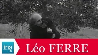 Léo Ferré quotPour me fermer la gueule il faut se lever de bonne heurequot  Archive vidéo INA [upl. by Weylin590]