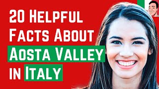 20 Interesting and Helpful Facts About Aosta Valley in Italy [upl. by Nort672]