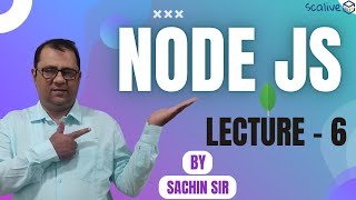 NODE JS  Lecture 6  nodejs javascript scalive [upl. by Abell]