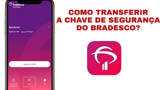 COMO TRANSFERIR CHAVE DE SEGURANÇA DO BRADESCO PARA OUTRO CELULAR [upl. by Oranneg892]