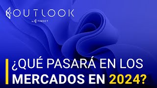 ¿QUÉ PASARÁ en los MERCADOS y la ECONOMÍA en 2024 🔎 🌎 Recesión IA OUTLOOK by Finect [upl. by Ynnij885]