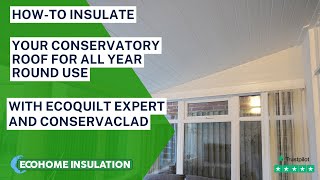 How To Insulate and Clad Your Conservatory Roof For All Year Round Use [upl. by Archibald]