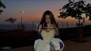 Ya Lalali Kawtar slowed reverb [upl. by Yerhpmuh202]