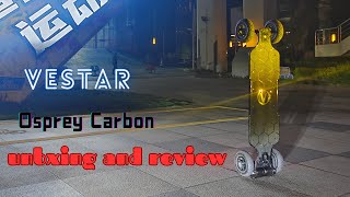 Vestar Osprey Carbon electric skateboard Unboxing Range test Reviewfast powerful and longrange [upl. by Aenneea238]