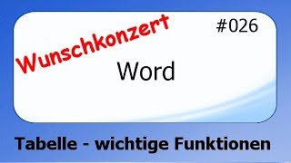 Word Wunschkonzert 026 Tabelle  wichtige Funktionen deutsch [upl. by Atsylak649]