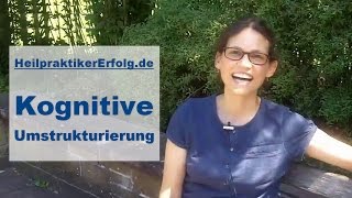 Die Kognitive Umstrukturierung am Beispiel einfach erklärt [upl. by Erna]