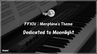 FFXIV 효월의 종언 OST  Dedicated to Moonlight 63 막보 테마 피아노 어레인지｜Menphinas Theme [upl. by Redla]