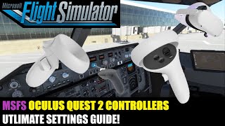 MSFS  Oculus Quest 2  ULTIMATE Controller Setup Guide [upl. by Hebbe]