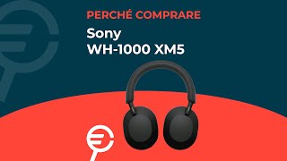 Perché acquistare le Sony WH 1000 XM5 [upl. by Nuahsel]