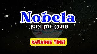 Nobela  Join The Club  karaoke version [upl. by Dnalon]