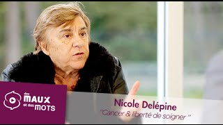 Cancer et Liberté de soigner  Nicole Delépine [upl. by Hayyifas]