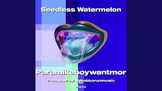 Seedless Watermelon [upl. by Pembrook]