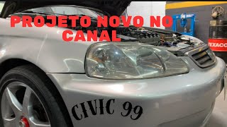 Honda civic 99 modificações Projeto novo cambada [upl. by Kcirdnekel]