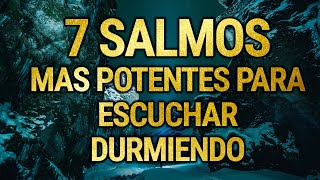 7 SALMOS MAS POTENTES PARA ESCUCHAR DURMIENDO [upl. by Hsirk285]