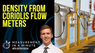 Density from Coriolis Flow Meters  Measurement In A Minute [upl. by Laine616]