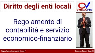 Diritto degli enti locali  COD267  Lezione 33  Regolamento di contabilità e servizio finanziario [upl. by Luthanen]