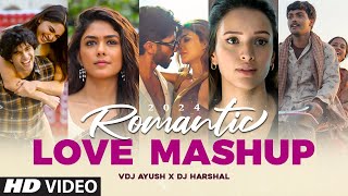 Romantic Love Mashup 2024  VDJ Ayush  DJ Harshal  Arijit Singh Songs  Best Of Love Songs 2024 [upl. by Edric]