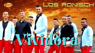 Los Ronisch de Colombia  Vividora  Tecnocumbia [upl. by Llennor602]