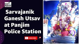 Goan ReporterNews Live Sarvajanik Ganesh Utsav at Panjim Police Station [upl. by Alihet]