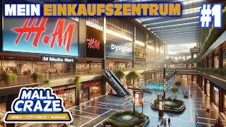 Ich BAUE amp ERÖFFNE ein EINKAUFSZENTRUM mit mehreren LÄDEN 🫡  1  Mall Craze 🛍️ [upl. by Datha]