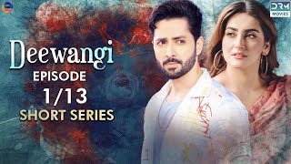 Deewangi  Short Series  Ep 1  Danish Taimoor Hiba Bukhari  A Love And Hate Story  C4B2F [upl. by Aitak]