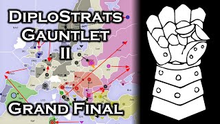 The DiploStrats Gauntlet II Grand Final  Live Diplomacy Commentary [upl. by Kirsch]