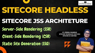 Sitecore JSS  Static Site Generation ServerSide Rendering amp ClientSide Rendering sitecore [upl. by Hilliary474]