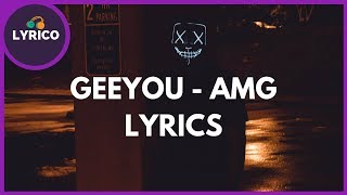 GeeYou  AMG Lyrics 🎵 Lyrico TV [upl. by Nertie]