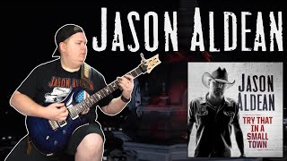 Jason Aldean  quotTry That In A Small Townquot  Guitar cover [upl. by Sybilla]