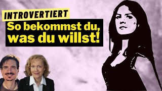 Sich durchsetzen als Introvertierte  Beziehung aufbauen  Menschen überzeugen  Sylvia Löhken [upl. by Atter405]