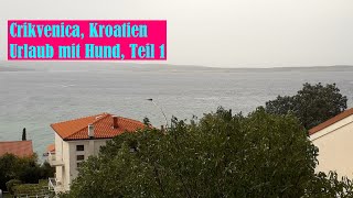 Ep 35 Crikvenica  Teil 1  Urlaub mit Hund in Kroatien Anreise Appartement Restaurant Burin [upl. by Romalda75]