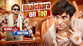 Bhaichara on Top  Elvish vs Maxtern Harsh Beniwal [upl. by Alik]