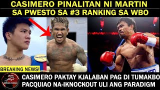 CASIMERO Pinalitan Sa Pwesto Ni Carl Jammes Martin Sa Pagiging 3 WBO Pacquiao Knockout Paradigm [upl. by Ellenig94]