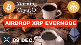 🚨 09 DEC 2023☀️☕️🥐 LALTCOIN SEASON SE MET EN PLACE 🔥 AIRDROP EVERNODE XRP A FAIRE AVANT LE 1112⚠️ [upl. by Vey]