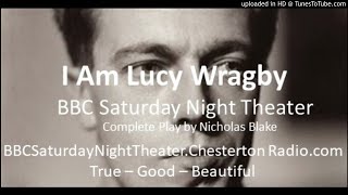 I Am Lucy Wragby  BBC Saturday Night Theater  Nicholas Blake [upl. by Brynn]