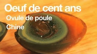 Tas déjà goûté  oeufs de cent ans [upl. by Emersen]