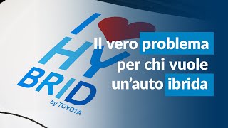 Il VERO problema per chi vuole unauto ibrida spiegato semplice [upl. by Yggam413]