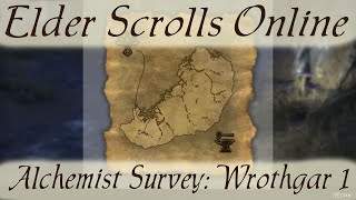 Alchemist Survey Wrothgar 1 Elder Scrolls Online ESO [upl. by Nalro]