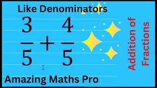 Adding Fractions With Like Denominators Addition of Fractions Same Denominators Amazing Maths Pro [upl. by Prowel]