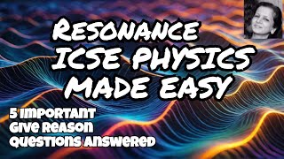 Resonance explained  5 GRs on Resonance  ICSE PHYSICS Class 10 Questions Answered [upl. by Jammal454]