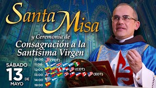 Misa Solemne  CONSAGRACIÓN a la VIRGEN MARÍA 🙏 con el P Manuel Rodríguez [upl. by Galan]