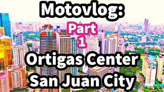 Ortigas Center San Juan City Philippines 🇵🇭 Motovlog Part 1 [upl. by Nodnar]