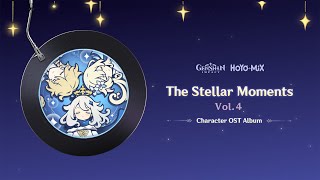 Genshin Impact Character OST Album  The Stellar Moments Vol 4 [upl. by Soirtimid62]