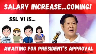 SALARY INCREASE is COMING SSL VI is waiting for Presidential Approval [upl. by Jasen]