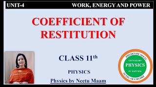 Coefficient of Restitution  Unit 4 work Energy and Power  Class 11 Physics [upl. by Ares]