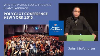 John McWhorter  Why the World Looks the Same in Any Language [upl. by Dorahs479]