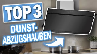 Die besten DUNSTABZUGSHAUBEN 2024  Beste Dunstabzugshauben [upl. by Pejsach]