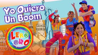 Lero Lero  Yo Quiero un Boom  Canciones baile y videos educativos para niños [upl. by Novah]