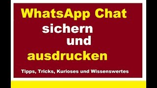 Handy Whatsapp Chats sichern per Email übertragen senden Chat Verlauf drucken exportieren Smartphone [upl. by Natfa197]