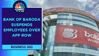 Bank Of Baroda Suspends Few Employees Over App Case Sources  CNBC TV18 [upl. by Ahsiek]